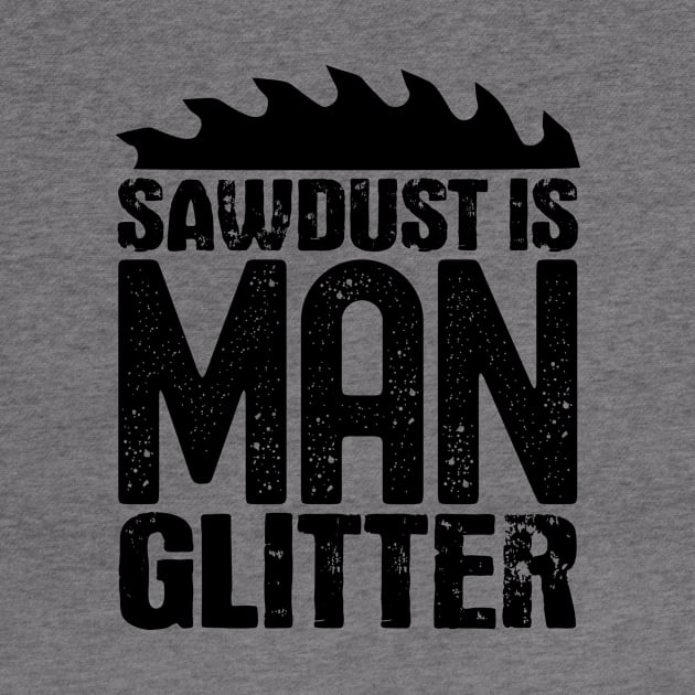 Sawdust is man glitter by colorsplash